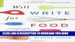 New Book Will Write for Food: The Complete Guide to Writing Cookbooks, Blogs, Memoir, Recipes, and