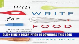New Book Will Write for Food: The Complete Guide to Writing Cookbooks, Blogs, Memoir, Recipes, and