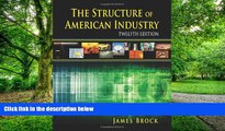 Big Deals  The Structure of American Industry, Twelfth Edition  Best Seller Books Most Wanted