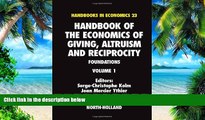Big Deals  Handbook of the Economics of Giving, Altruism and Reciprocity, Volume 1: Foundations