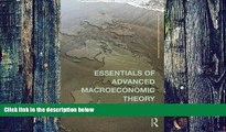Big Deals  Essentials of Advanced Macroeconomic Theory (Routledge Advanced Texts in Economics and
