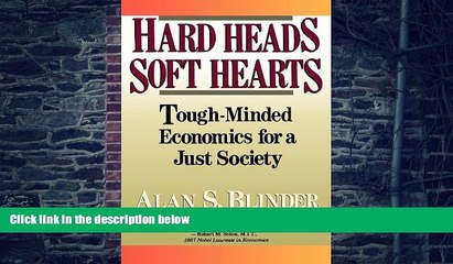 Big Deals  Hard Heads, Soft Hearts: Tough-minded Economics For A Just Society  Best Seller Books