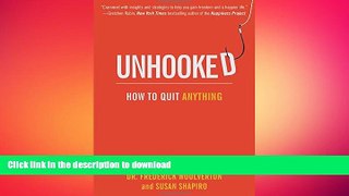 GET PDF  Unhooked: How to Quit Anything  BOOK ONLINE