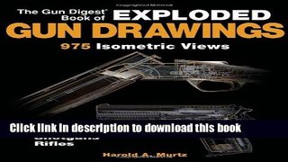 Read The Gun Digest Book of Exploded Gun Drawings: 975 Isometric Views  Ebook Free