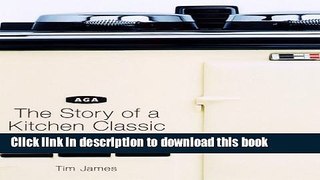 Read Aga: The Story of a Kitchen Classic  PDF Online