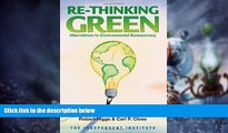 Big Deals  Re-Thinking Green: Alternatives to Environmental Bureaucracy  Best Seller Books Best
