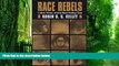 Big Deals  Race Rebels : Culture, Politics, and the Black Working Class  Best Seller Books Best