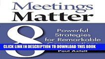 [PDF] Meetings Matter: 8 Powerful Strategies for Remarkable Conversations Full Online