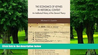 Big Deals  The Economics of Keynes in Historical Context: An Intellectual History of the General