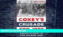 Big Deals  Coxeyâ€™s Crusade for Jobs: Unemployment in the Gilded Age  Free Full Read Most Wanted