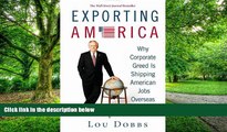 Big Deals  Exporting America: Why Corporate Greed Is Shipping American Jobs Overseas  Best Seller