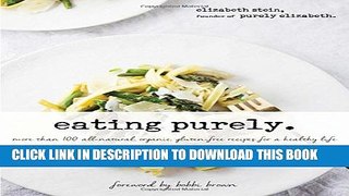 Collection Book Eating Purely: More Than 100 All-Natural, Organic, Gluten-Free Recipes for a