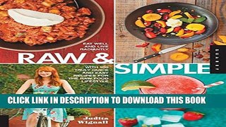 Collection Book Raw and Simple: Eat Well and Live Radiantly with 100 Truly Quick and Easy Recipes
