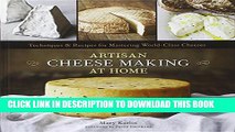 New Book Artisan Cheese Making at Home: Techniques   Recipes for Mastering World-Class Cheeses