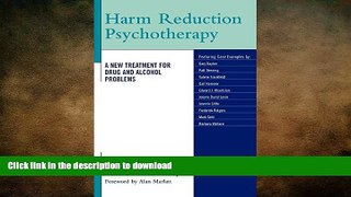 FAVORITE BOOK  Harm Reduction Psychotherapy: A New Treatment for Drug and Alcohol Problems  BOOK