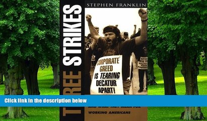 Big Deals  Three Strikes: Labor s Heartland Losses and What They Mean for Working Americans  Free