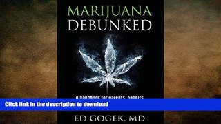 READ  Marijuana Debunked: A handbook for parents, pundits and politicians who want to know the