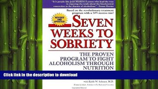 FAVORITE BOOK  Seven Weeks to Sobriety: The Proven Program to Fight Alcoholism through Nutrition