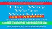 New Book The Way We re Working Isn t Working: The Four Forgotten Needs That Energize Great