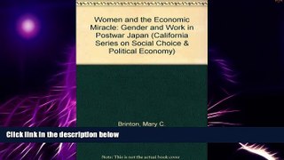 Big Deals  Women and the Economic Miracle: Gender and Work in Postwar Japan (California Series on