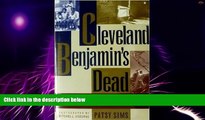 Big Deals  Cleveland Benjamin s Dead: A Struggle for Dignity in Louisiana s Cane Country  Free