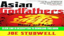 [PDF] Asian Godfathers: Money and Power in Hong Kong and Southeast Asia Full Collection