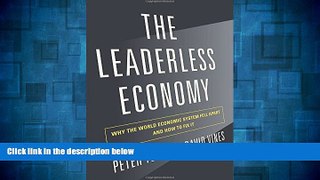 READ FREE FULL  The Leaderless Economy: Why the World Economic System Fell Apart and How to Fix