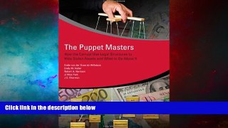 READ FREE FULL  The Puppet Masters: How the Corrupt Use Legal Structures to Hide Stolen Assets