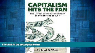 Full [PDF] Downlaod  Capitalism Hits the Fan: The Global Economic Meltdown and What to Do About