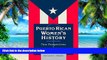 Big Deals  Puerto Rican Women s History: New Perspectives (Perspectives on Latin American and the