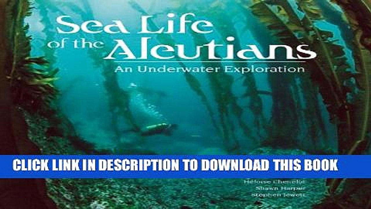 [PDF] Sea Life of the Aleutians: An Underwater Exploration (Sg-Ed) Full Online