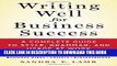 [PDF] Writing Well for Business Success: A Complete Guide to Style, Grammar, and Usage at Work