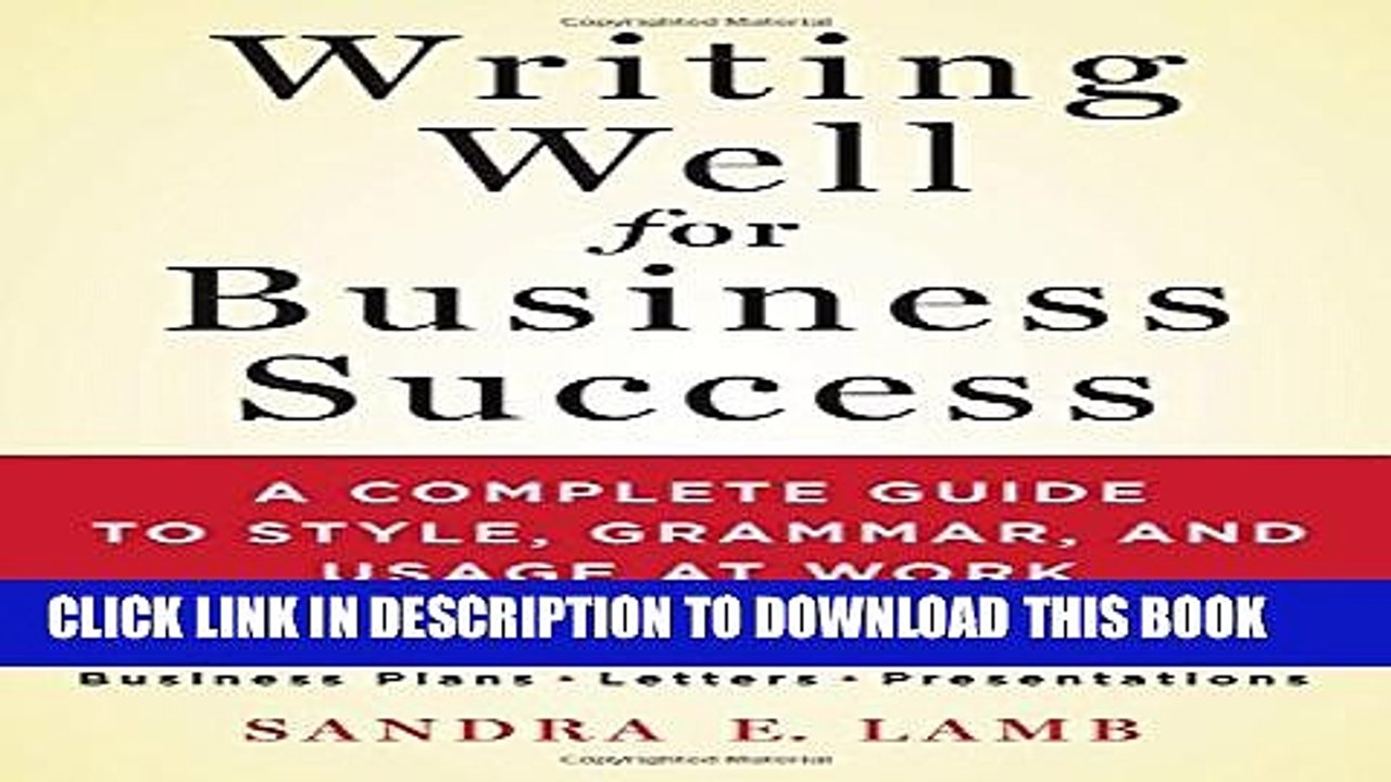 [PDF] Writing Well for Business Success: A Complete Guide to Style, Grammar, and Usage at Work
