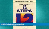 READ BOOK  Pocket Guide to the 12 Steps (Crossing Press Pocket Guides) FULL ONLINE