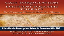 [Read] Case Formulation in Emotion-Focused Therapy: Co-Creating Clinical Maps for Change Full Online