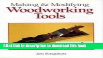 Read Making   Modifying Woodworking Tools  Ebook Free
