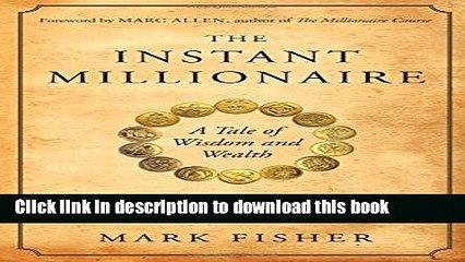 [PDF] The Instant Millionaire: A Tale of Wisdom and Wealth Full Colection