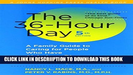 [PDF] The 36-Hour Day, fifth edition: The 36-Hour Day: A Family Guide to Caring for People Who