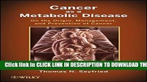 [PDF] Cancer as a Metabolic Disease: On the Origin, Management, and Prevention of Cancer Popular