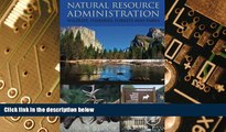 Big Deals  Natural Resource Administration: Wildlife, Fisheries, Forests and Parks  Free Full Read