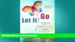 READ  Let It Go: 12 New Steps for Tapping the Power of Your Mind to Overcome Addiction with