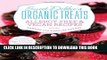 New Book Sweet Debbie s Organic Treats: Allergy-Free and Vegan Recipes from the Famous Los Angeles