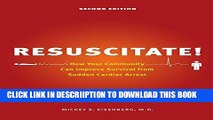 [PDF] Resuscitate!: How Your Community Can Improve Survival from Sudden Cardiac Arrest (Samuel and