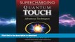 FAVORITE BOOK  Supercharging Quantum-Touch: Advanced Techniques FULL ONLINE