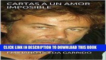 [PDF] CARTAS A UN AMOR IMPOSIBLE (Spanish Edition) Popular Online