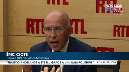 Pour Éric Ciotti, "François Hollande a été élu grâce à un islam politique"