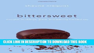 [PDF] Bittersweet: Thoughts on Change, Grace, and Learning the Hard Way Popular Colection