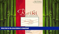 FAVORITE BOOK  Reiki Energy Medicine: Bringing Healing Touch into Home, Hospital, and Hospice