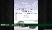 READ BOOK  The Reiki Magic Guide to Self-attunement  BOOK ONLINE