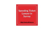 Speeding Ticket Lawyer in Surrey